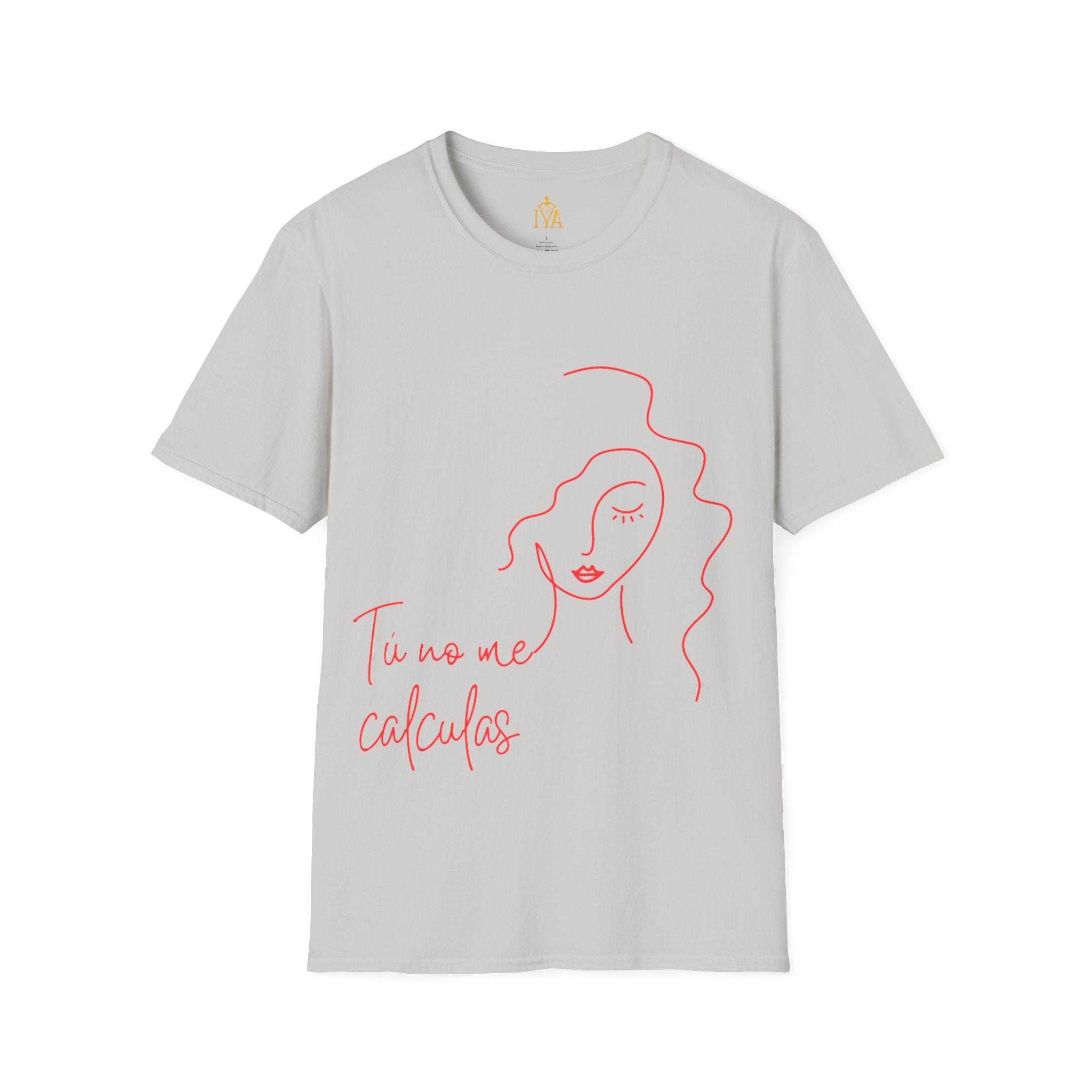 Woman's T-Shirt With a Humorous Cuban Phrase " You don't calculate me"